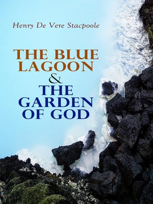 cover image of The Blue Lagoon & the Garden of God